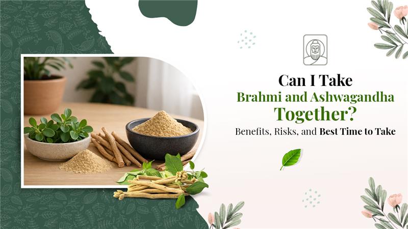 Can I Take Brahmi and Ashwagandha Together